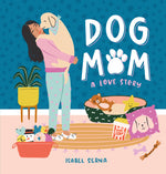 Book cover for Dog Mom: A Love Story