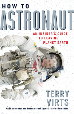 Book cover for How to Astronaut: An Insider's Guide to Leaving Planet Earth