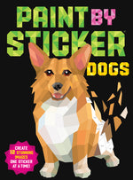 Book cover for Paint by Sticker: Dogs: Create 12 Stunning Images One Sticker at a Time!