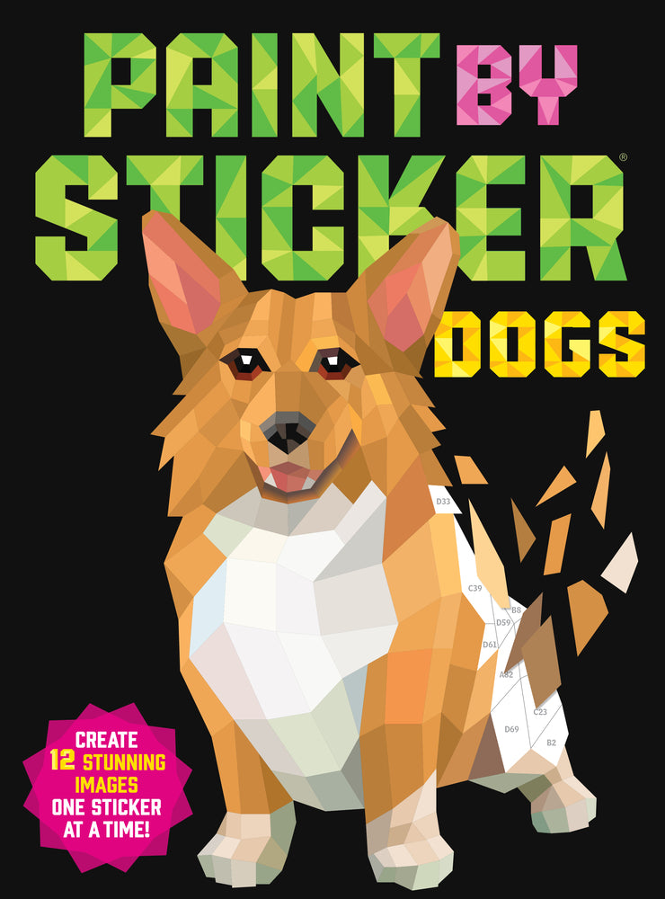 Book cover for Paint by Sticker: Dogs: Create 12 Stunning Images One Sticker at a Time!