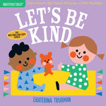 Book cover for Indestructibles: Let's Be Kind (a First Book of Manners): Chew Proof - Rip Proof - Nontoxic - 100% Washable (Book for Babies, Newborn Books, Safe to C