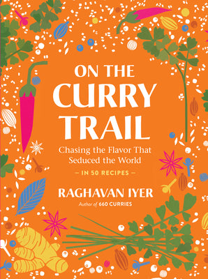 Book cover for On the Curry Trail: Chasing the Flavor That Seduced the World