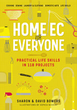 Book cover for Home EC for Everyone: Practical Life Skills in 118 Projects: Cooking - Sewing - Laundry & Clothing - Domestic Arts - Life Skills