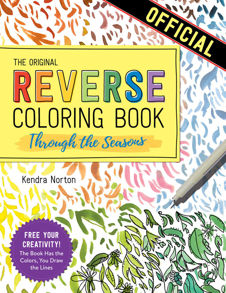 Book cover for The Reverse Coloring Book(tm) Through the Seasons: The Book Has the Colors, You Make the Lines