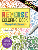 Book cover for The Reverse Coloring Book(tm) Through the Seasons: The Book Has the Colors, You Make the Lines