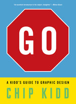 Book cover for Go: A Kidd's Guide to Graphic Design