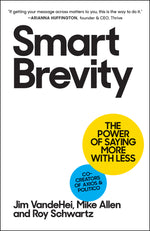 Book cover for Smart Brevity: The Power of Saying More with Less