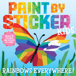 Book cover for Paint by Sticker Kids: Rainbows Everywhere!: Create 10 Pictures One Sticker at a Time!