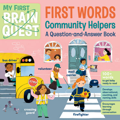 Book cover for My First Brain Quest First Words: Community Helpers: A Question-And-Answer Book
