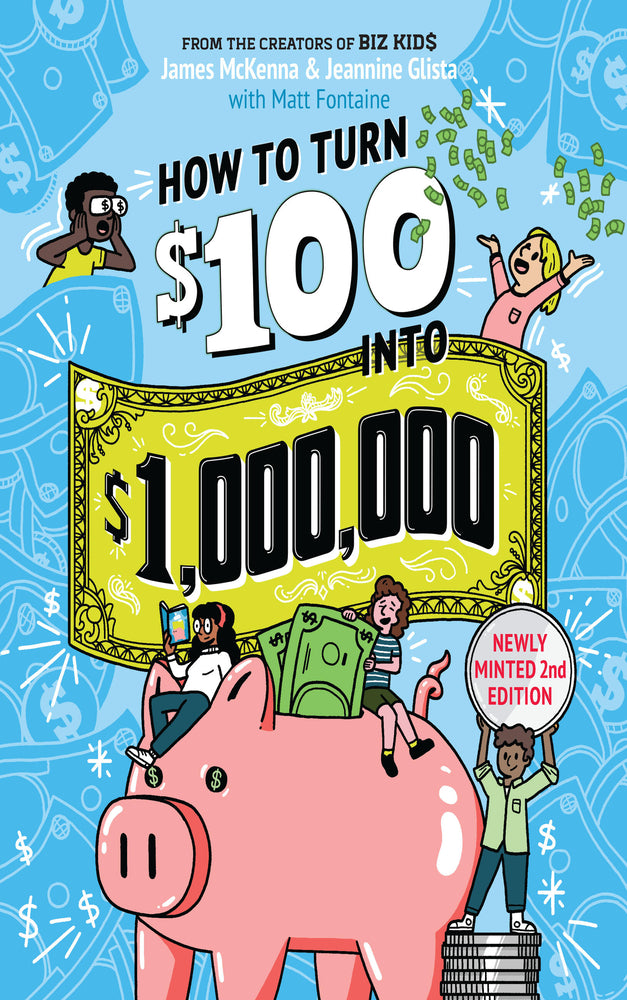Book cover for How to Turn $100 Into $1,000,000: Newly Minted 2nd Edition