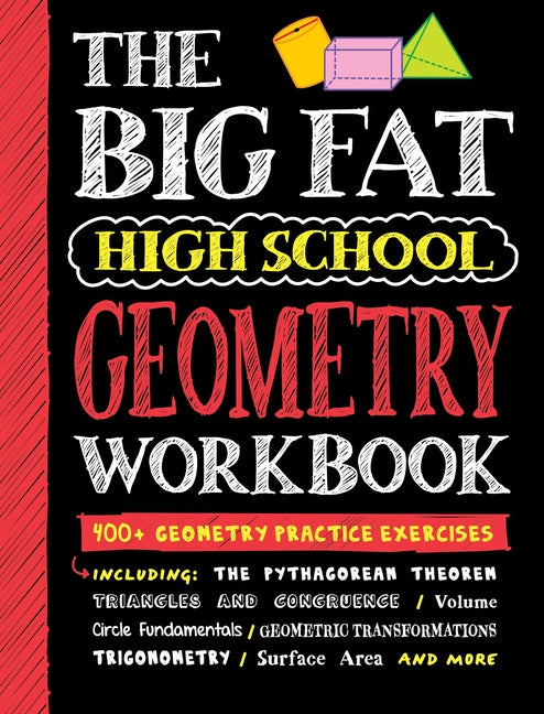 Book cover for Big Fat High School Geometry Workbook: 400+ Geometry Practice Exercises