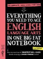Book cover for Everything You Need to Ace English Language Arts in One Big Fat Notebook, 2nd Edition: The Complete Middle School Study Guide (Revised)