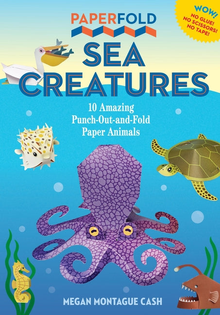 Book cover for Paperfold Sea Creatures: 10 Amazing Punch-Out-And-Fold Paper Animals