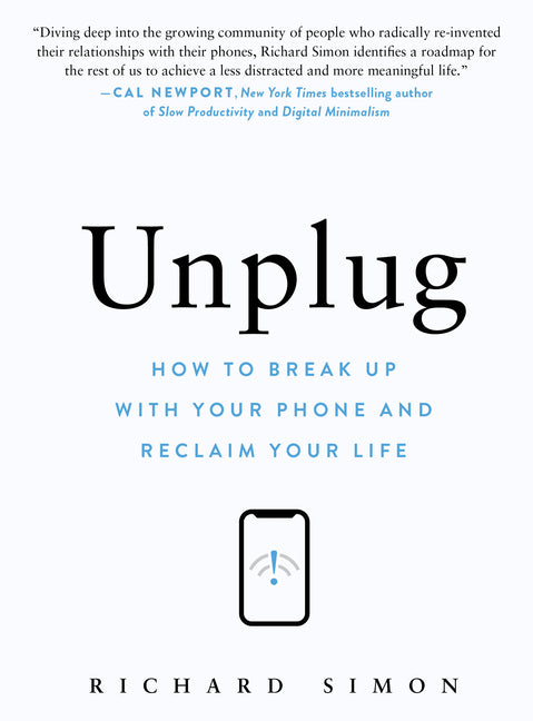 Book cover for Unplug: How to Break Up with Your Phone and Reclaim Your Life