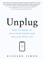 Book cover for Unplug: How to Break Up with Your Phone and Reclaim Your Life
