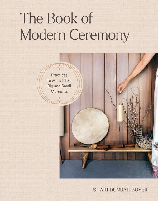 Book cover for Book of Modern Ceremony: Practices to Mark Life's Big and Small Moments