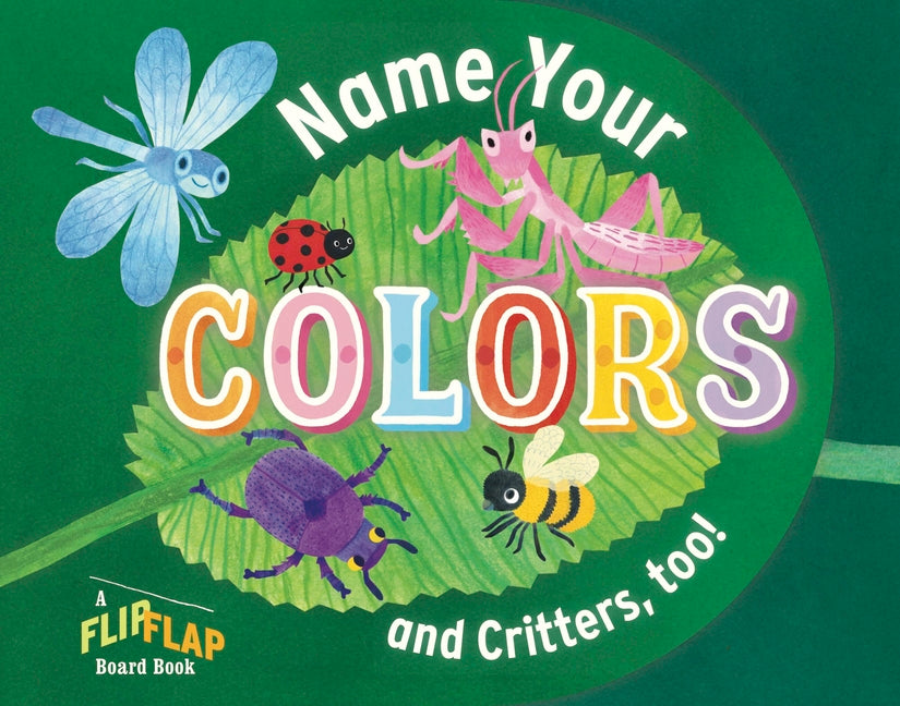 Book cover for Name Your Colors (and Critters, Too!)