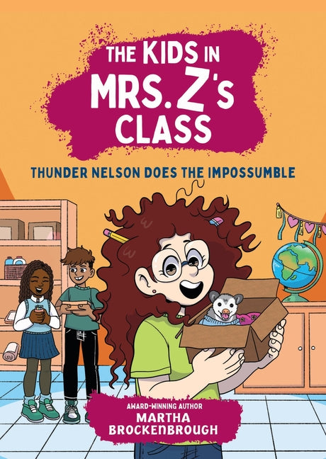 Book cover for Kids in Mrs. Z's Class: Thunder Nelson Does the Impossumble