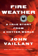 Book cover for Fire Weather: A True Story from a Hotter World