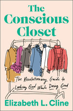 Book cover for Conscious Closet: The Revolutionary Guide to Looking Good While Doing Good