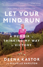 Book cover for Let Your Mind Run: A Memoir of Thinking My Way to Victory