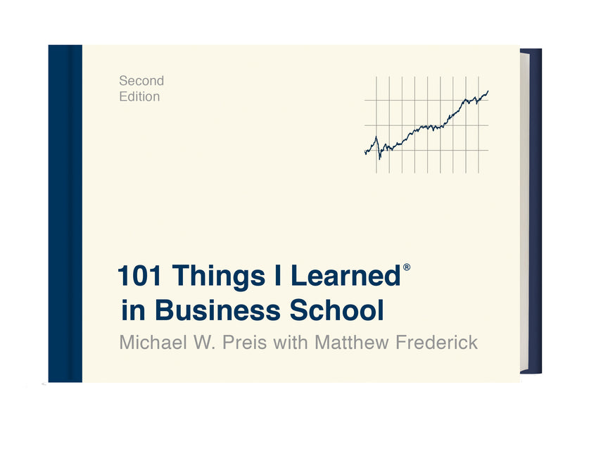 Book cover for 101 Things I Learned(r) in Business School (Second Edition)