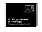 Book cover for 101 Things I Learned(r) in Film School