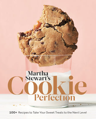 Book cover for Martha Stewart's Cookie Perfection: 100+ Recipes to Take Your Sweet Treats to the Next Level: A Baking Book