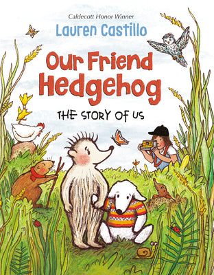 Book cover for Our Friend Hedgehog: The Story of Us