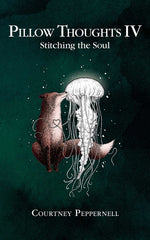 Book cover for Pillow Thoughts IV: Stitching the Soul