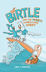 Book cover for Birtle and the (Very) Unwelcome Garry: Vol 2. Volume 2