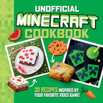 Book cover for The Unofficial Minecraft Cookbook: 30 Recipes Inspired by Your Favorite Video Game