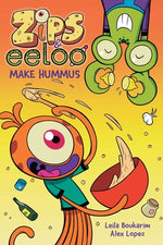 Book cover for Zips and Eeloo Make Hummus: Volume 1