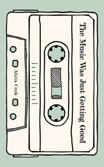 Book cover for The Music Was Just Getting Good