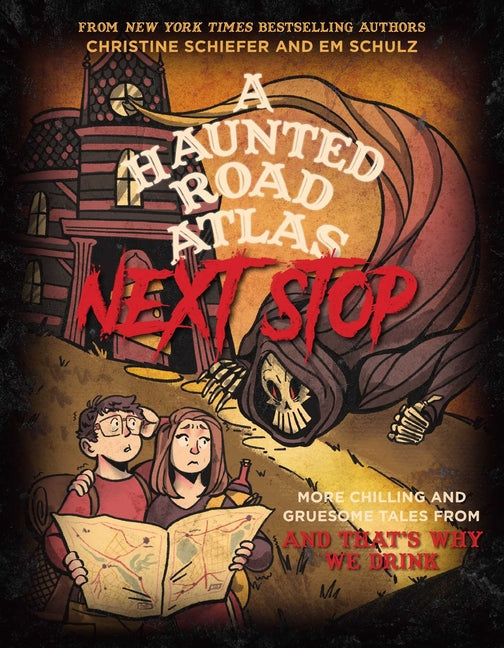 Book cover for Haunted Road Atlas: Next Stop: More Chilling and Gruesome Tales from and That's Why We Drink Volume 2