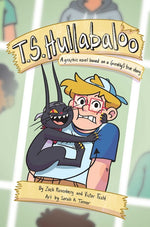 Book cover for T.S. Hullabaloo: A Graphic Novel Based on a (Mostly) True Story