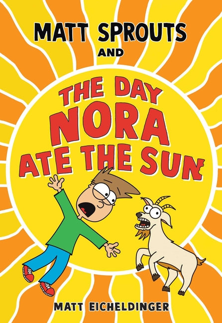 Book cover for Matt Sprouts and the Day Nora Ate the Sun: Volume 2