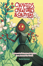 Book cover for Cryptids, Creatures & Critters: A Manual of Monsters & Mythos from Around the World
