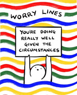Book cover for Worry Lines: You're Doing Really Well Given the Circumstances