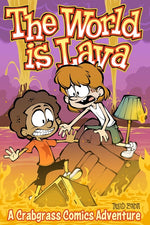 Book cover for World Is Lava: A Crabgrass Comics Adventure Volume 3