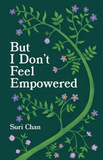 Book cover for But I Don't Feel Empowered