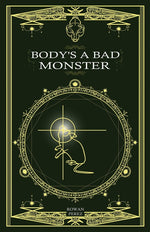 Book cover for Body's a Bad Monster
