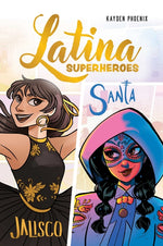 Book cover for Latina Superheroes (Volume 1): Jalisco & Santa Volume 1