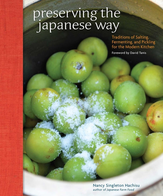 Book cover for Preserving the Japanese Way: Traditions of Salting, Fermenting, and Pickling for the Modern Kitchen
