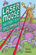 Book cover for Laser Moose and Rabbit Boy: Spidermania: Volume 5