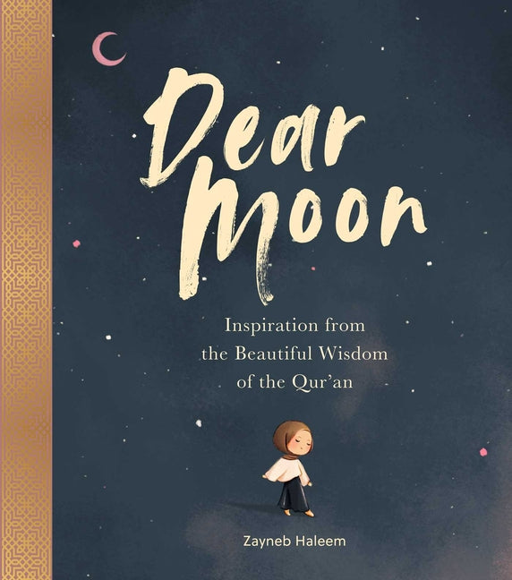 Book cover for Dear Moon: Inspiration from the Beautiful Wisdom of the Qur'an