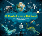 Book cover for It Started with a Big Bang: The Origin of Earth, You and Everything Else
