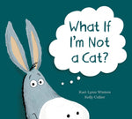 Book cover for What If I'm Not a Cat?