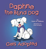 Book cover for Daphne the Blind Dog Gets Adopted