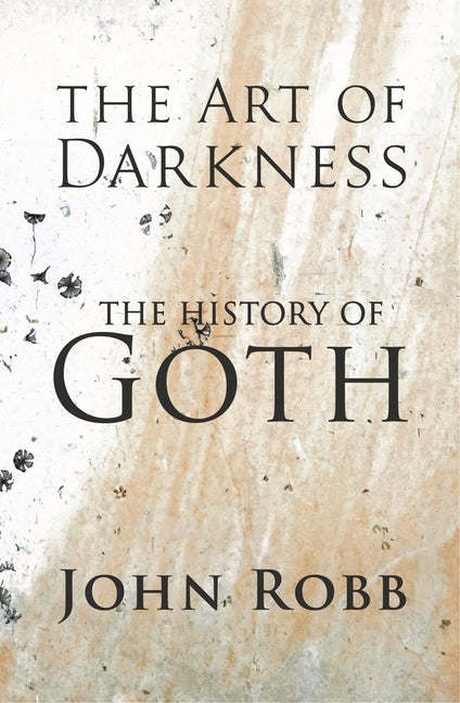 Book cover for Art of Darkness: The History of Goth